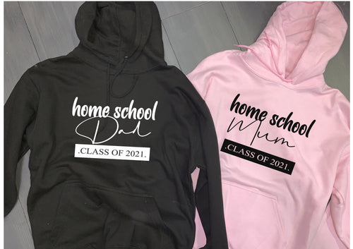 Homeschool Mum or Dad, Class of 2021 matching hoodys