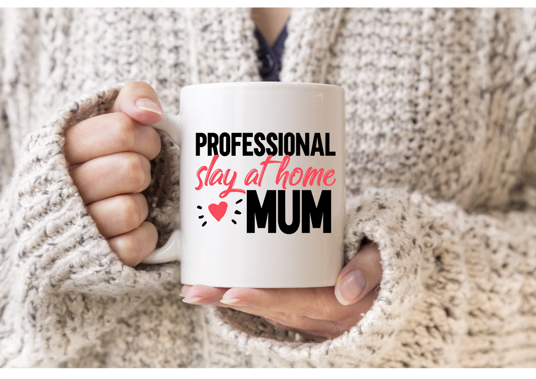 Professional slay at home Mum mug