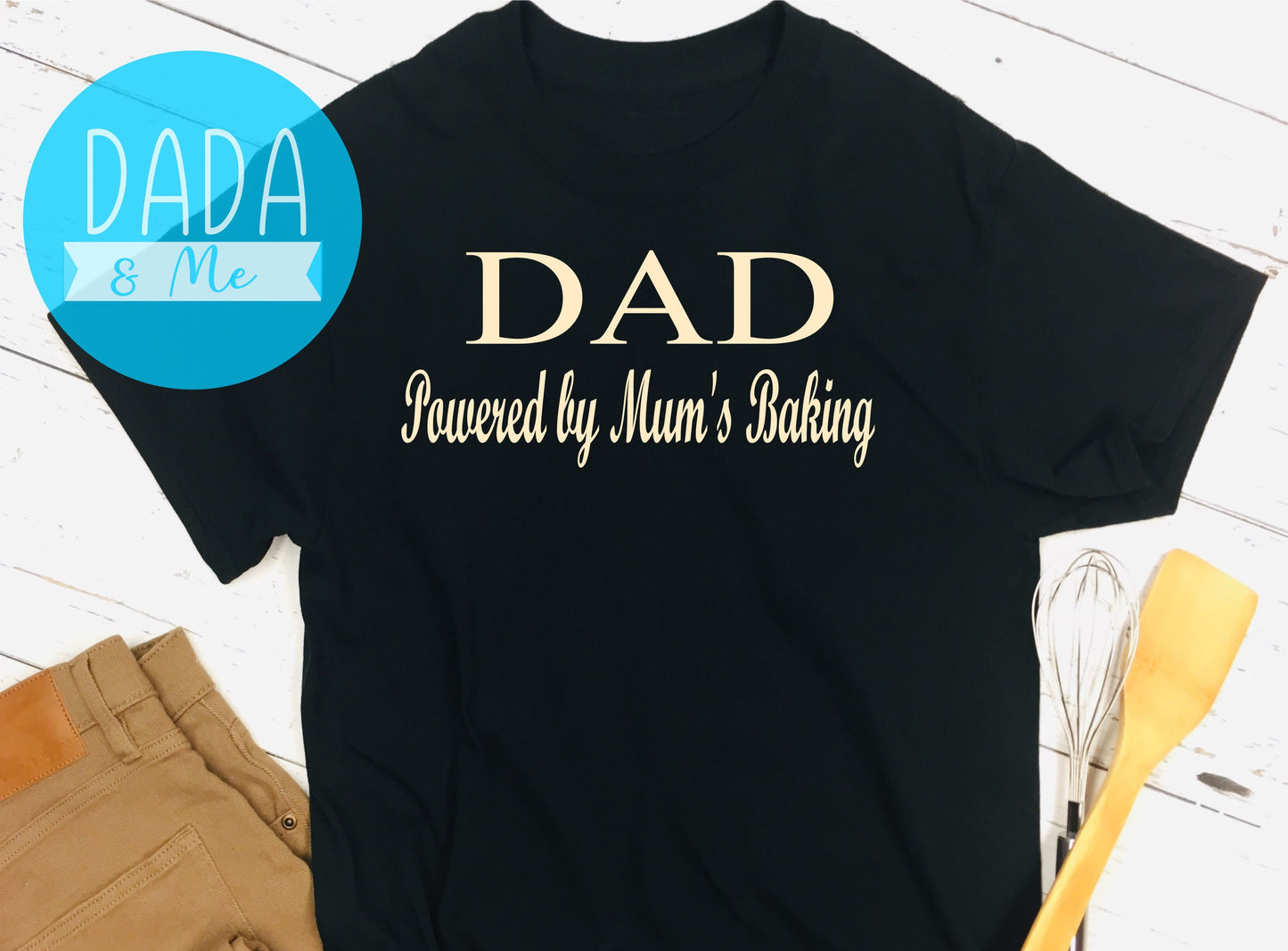 Dad powered by Mum's baking t-shirt - Black