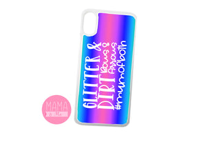 Glitter & Dirt #mumofboth phone cover - rainbow